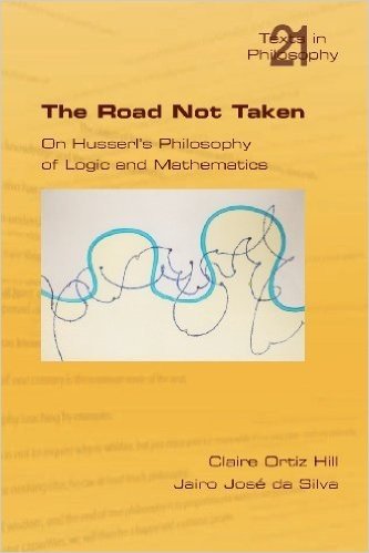 The Road Not Taken. on Husserl's Philosophy of Logic and Mathematics baixar