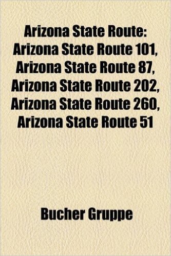 Arizona State Route: Arizona State Route 101, Arizona State Route 87, Arizona State Route 202, Arizona State Route 260, Arizona State Route