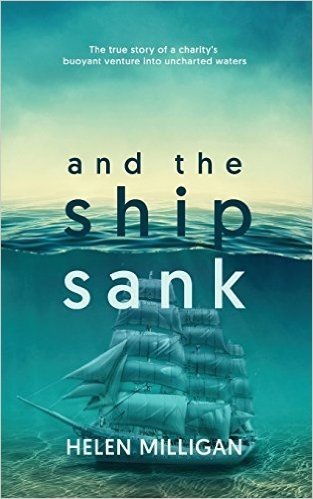 ...and the Ship Sank: The True Story of a Charity's Buoyant Venture Into Uncharted Waters. baixar
