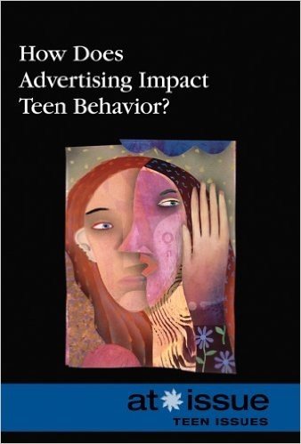 At Issue: How Does Advertising Impact Teen Behavior -P