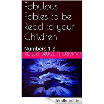 Fabulous Fables To Read To Your Children: Numbers 1-8 (English Edition) [Kindle-editie]