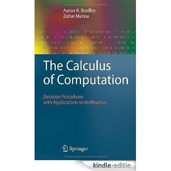 The Calculus of Computation: Decision Procedures with Applications to Verification [Kindle-editie]