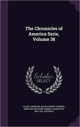 The Chronicles of America Serie, Volume 38