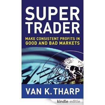 Super Trader: Make Consistent Profits in Good and Bad Markets: Make Consistent Profits in Good and Bad Markets [Kindle-editie] beoordelingen