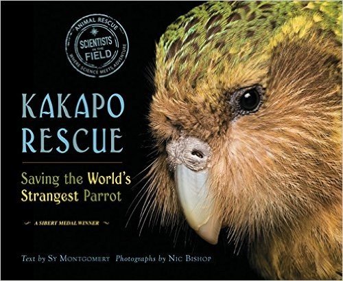 Kakapo Rescue: Saving the World S Strangest Parrot