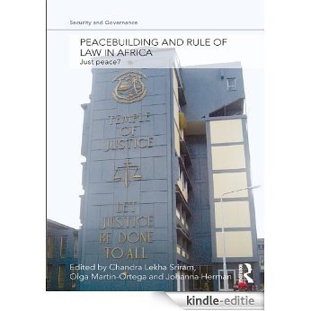 Peacebuilding and Rule of Law in Africa: Just Peace? (Security and Governance) [Kindle-editie]