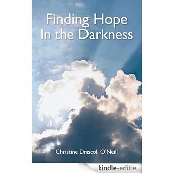 Finding Hope in the Darkness (English Edition) [Kindle-editie]