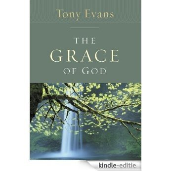 The Grace of God (Tony Evans Speaks Out On...) [Kindle-editie]