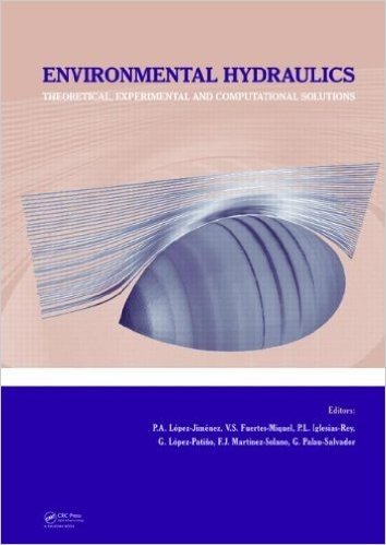 Environmental Hydraulics: Theoretical, Experimental and Computational Solutions