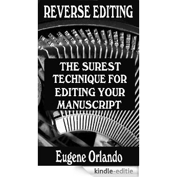 Reverse Editing: The Surest Technique for Editing Your Manuscript (English Edition) [Kindle-editie]