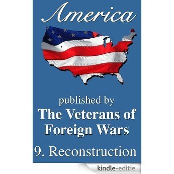 America: Reconstruction (America, Great Crises In Our History Told by its Makers Book 9) (English Edition) [Kindle-editie]