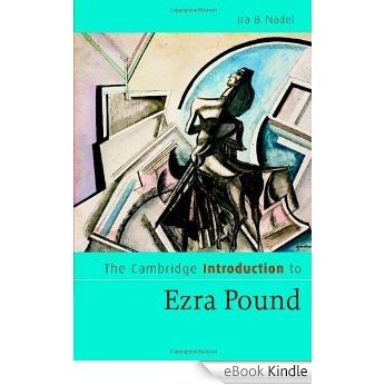 The Cambridge Introduction to Ezra Pound (Cambridge Introductions to Literature) [eBook Kindle]