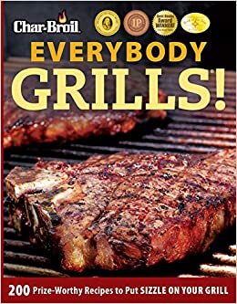 indir Everybody Grills!: 200 Prize-worthy Recipes (Grilling)