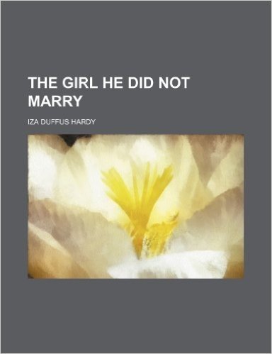 The Girl He Did Not Marry