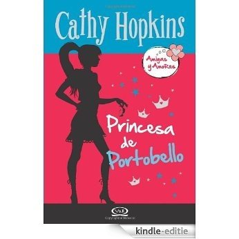 Amigas y Amores 3 - Princesa de Portobello [Kindle-editie]