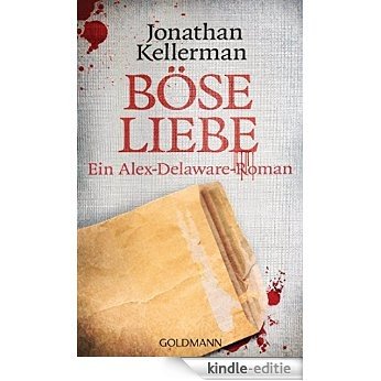 Böse Liebe: Ein Alex-Delaware-Roman 8 (German Edition) [Kindle-editie]