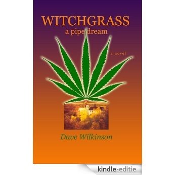 WITCHGRASS: a pipe dream (English Edition) [Kindle-editie]