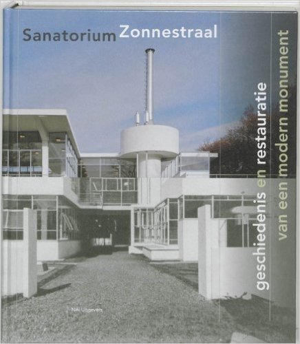 Sanatorium Zonnestraal: geschiedenis en restauratie van een modern monument