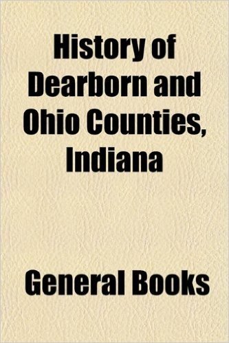 History of Dearborn and Ohio Counties, Indiana