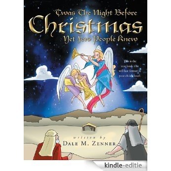 Twas The Night Before Christmas: Yet Few People Knew (English Edition) [Kindle-editie]