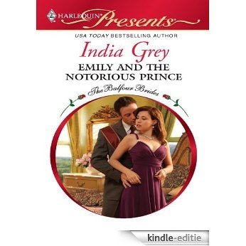 Emily and the Notorious Prince (The Balfour Brides) [Kindle-editie]