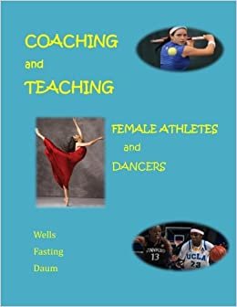 indir Coaching and Teaching Female Athletes and Dancers: The Essentials of Physical and Mental Conditioning