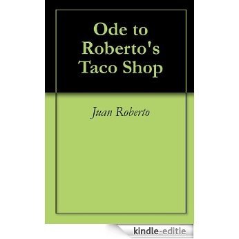Ode to Roberto's Taco Shop (English Edition) [Kindle-editie]