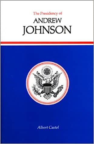indir The Presidency of Andrew Johnson (American Presidency Series)