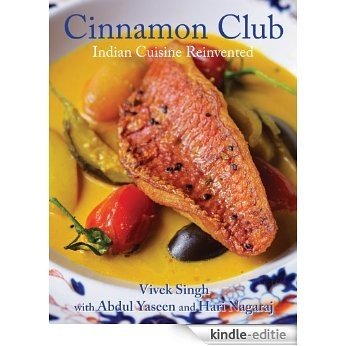 Cinnamon Club: Indian Cuisine Reinvented [Kindle-editie]