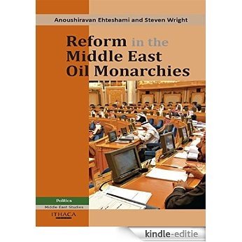 Reform in the Middle East Oil Monarchies (Durham Middle East Studies) [Kindle-editie] beoordelingen