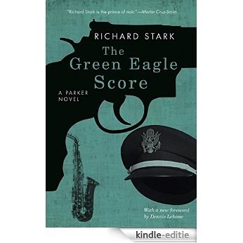The Green Eagle Score: A Parker Novel (Parker Novels) [Kindle-editie]