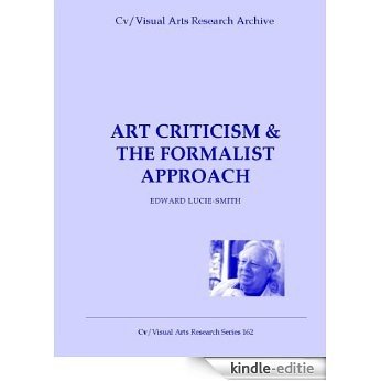 Art Criticism and the Formalist Approach (Cv/Visual Arts Research Book 162) (English Edition) [Kindle-editie]