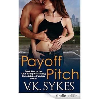 Payoff Pitch (Philadelphia Patriots Book 5) (English Edition) [Kindle-editie]