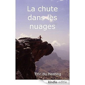 La chute dans les nuages (Antoine Bourbon t. 1) (French Edition) [Kindle-editie]