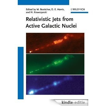 Relativistic Jets from Active Galactic Nuclei [Kindle-editie]