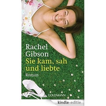 Sie kam, sah und liebte: Roman - Seattle Chinooks 2 (Die 'Seattle Chinooks'-Reihe) (German Edition) [Kindle-editie]