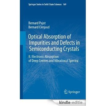 Optical Absorption of Impurities and Defects in Semiconducting Crystals: Electronic Absorption of Deep Centres and Vibrational Spectra: 169 (Springer Series in Solid-State Sciences) [Kindle-editie] beoordelingen