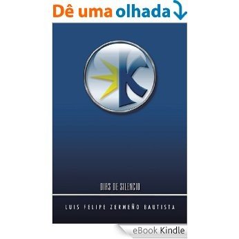 Dias de Silencio (Spanish Edition) [eBook Kindle]