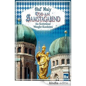 Tod am Samstagabend: Ein Kommissar Wengler-Kurzkrimi (German Edition) [Kindle-editie]