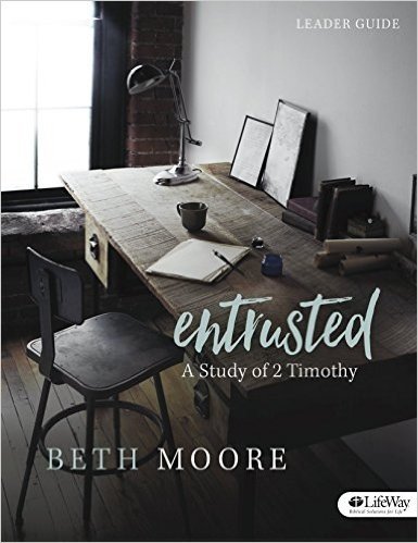 Entrusted - Leader Guide: A Study of 2 Timothy
