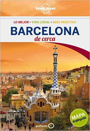 Lonely Planet Barcelona de Cerca [With Map]