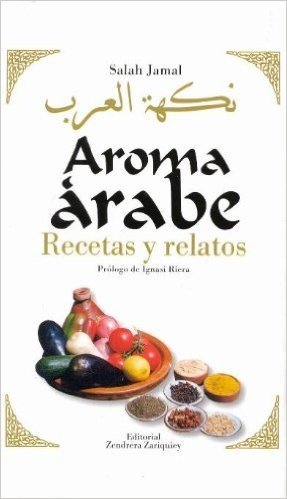 Aroma Arabe - Recetas y Relatos 4b: Edicion