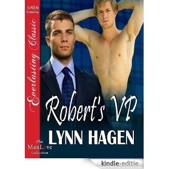 Robert's VP (Siren Publishing Everlasting Classic ManLove) [Kindle-editie]