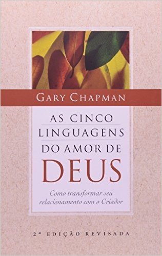 As Cinco Linguagens do Amor de Deus