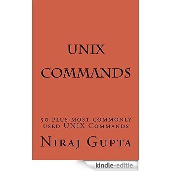 UNIX Commands: 50 plus most commonly used UNIX Commands (English Edition) [Kindle-editie]