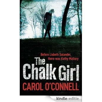 The Chalk Girl: Kathy Mallory: Book Ten [Kindle-editie]