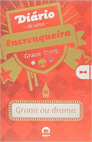 Diário De Uma Encrenqueira. Grana Ou Drama - Volume 3