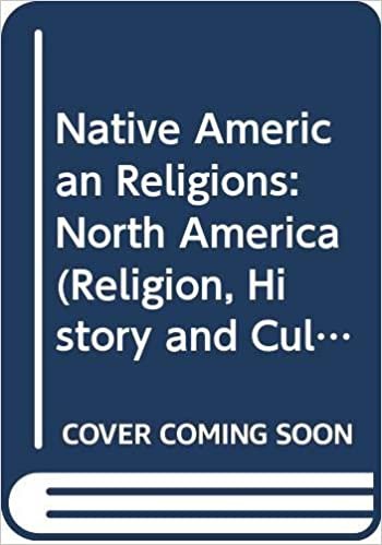 Native American Religions: North America (Religion, History and Culture) indir