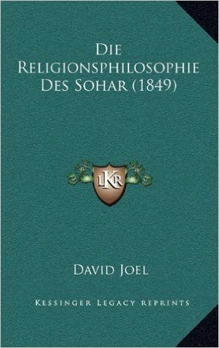 Die Religionsphilosophie Des Sohar (1849)