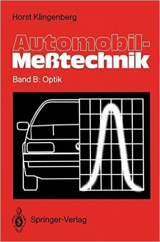 Automobil-Messtechnik: Band B: Optik